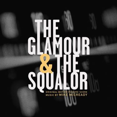 Imagem de The Glamor & The Squalor (Original Motion Picture Score) [Disco de Vinil]