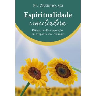 Imagem de Espiritualidade Conciliadora - Pe. Zezinho - Editora Santuário