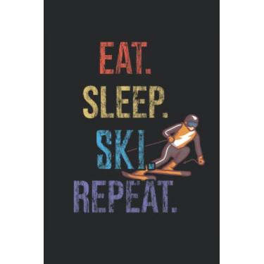 Imagem de Eat Sleep Ski Repeat - Notebook Sports de invierno para esquiadores: Notebook DIN A5 (6x9) para instructores de esquí y receptores de esquí con 120 ... y días de semana para la función del diario