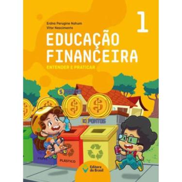 Imagem de Educação Financeira : Entender E Praticar 1 - Ensino Fundamental I - Vol. 1