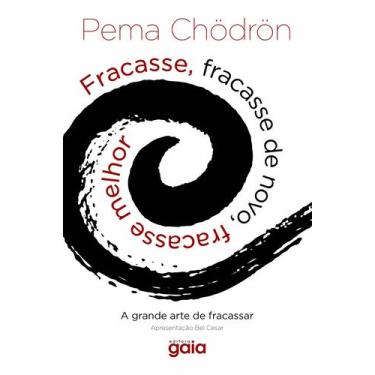 Imagem de Livro - Fracasse, Fracasse de Novo, Fracasse Melhor