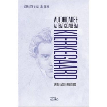 Imagem de Autoridade E Autenticidade Em Kierkegaard