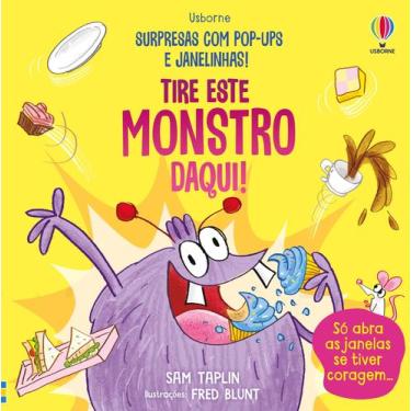 Imagem de Livro - Tire este monstro daqui!:Surpresas com pop-ups e janelinhas!