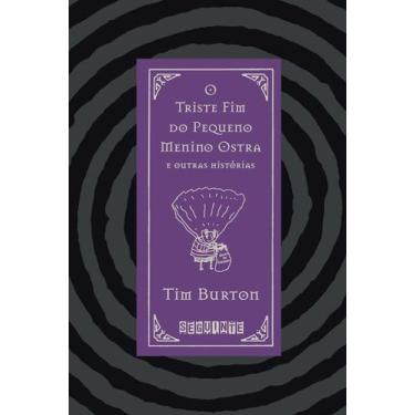 Imagem de Livro - O triste fim do pequeno Menino Ostra e outras histórias