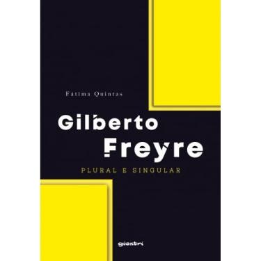 Imagem de Gilberto Freyre – Plural e Singular