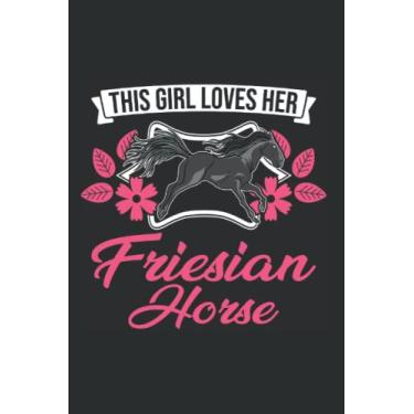 Imagem de Friesenpferd Notizbuch: Friesen Pferd Mädchen Friesenpferd / 6x9 Zoll / 120 linierte Seiten