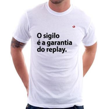 Imagem de Camiseta O sigilo é a garantia do replay - Foca na Moda, Branco, GG