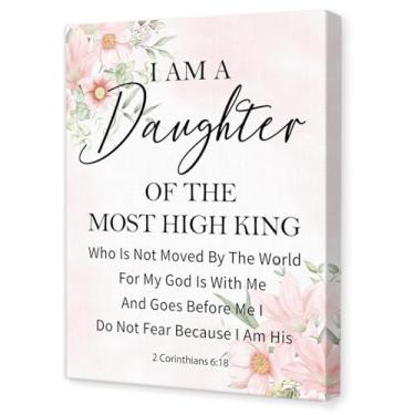 Imagem de 2 Corinthians 6:18 I Am A Daughter of The Most High King, decoração de parede de tela religiosa das escrituras para quarto de mulheres e meninas, presentes cristãos para filha 28 x 38 cm (rosa)