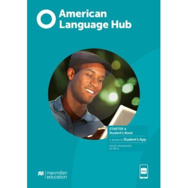 Imagem de American Language Hub Starter A - Students Pack With Wb App With Key