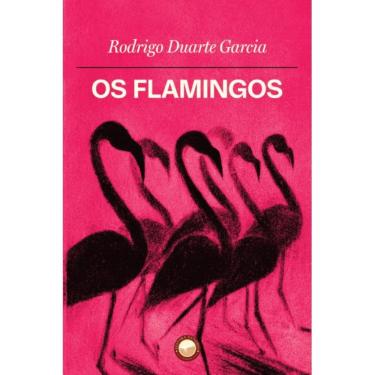 Imagem de Os Flamingos (Rodrigo Duarte Garcia)