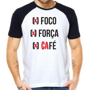 Imagem de Camiseta Foco Força Café Camisa Divertida Engraçada - Mago Das Camisas