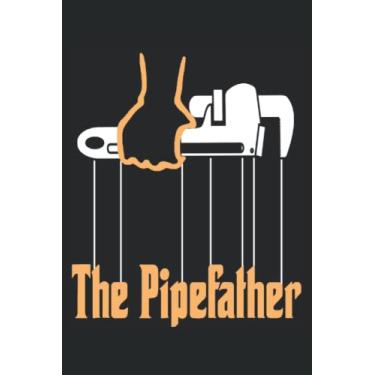 Imagem de The Pipefather: Carnet de notes ligné en plomb, journal, cahier de composition, livre d'idées, cahier de travail, carnet de croquis, planificateur ou ... | 6 x 9 pouces | 15,24 x 22,86 cm | ca. DIN A5