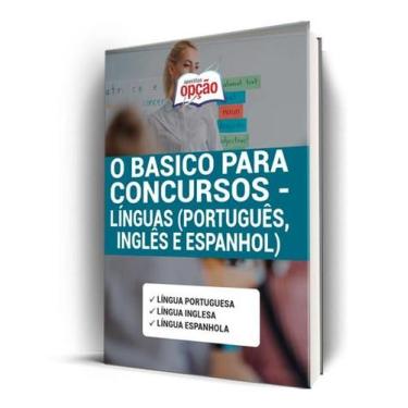 Imagem de Apostila O básico para Concursos - Línguas (Português, Inglês, Espanho