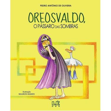 Imagem de Livro - Oreosvaldo - o pássaro das sombras