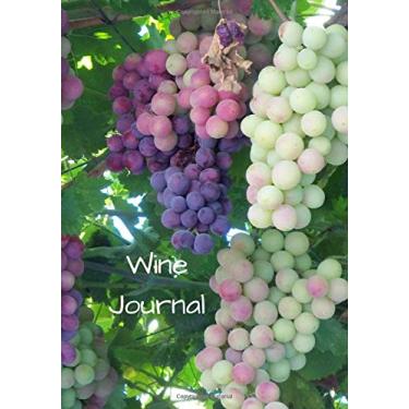 Imagem de Wine Journal: Wine Tasting Journal, Notebook, Diary, Record book, 7” X 10”, 115 Pages for Wine Tasting Reviews and Information, Paperback