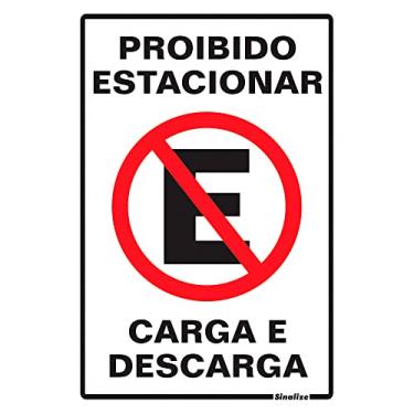 Imagem de Placa em Poliestireno 20X30 Cm - Proibido Estacionar Carga e Descarga, SINALIZE, 250BB, Branca