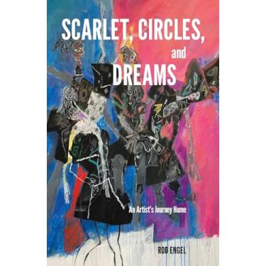 Imagem de Scarlet, Circles, and Dreams: An Artist's Journey Home