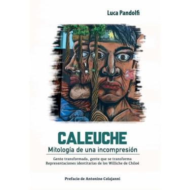 Imagem de Caleuche. Mitología de una incomprensión - Espanhol