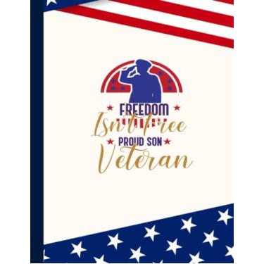 Imagem de Freedom Isnt Free Proud Son Veteran Composition Notebook: US Memorial Day,Notebook For Boy,Teens,Students for Writing Notes | Veteran Journal College Ruled | 100 Pages 8.5x11 in