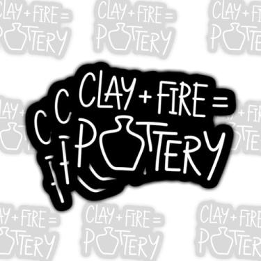 Imagem de 3 peças de adesivos de cerâmica Clay Plus Fire Equals, arte de cerâmica inspiradora para laptop, notebook, cantil hidro, diário, garrafa de água, carro, presente para amantes de cerâmica de 7,6 cm