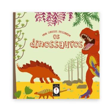 Imagem de Livro - Mini curiosos descobrem os dinossauros