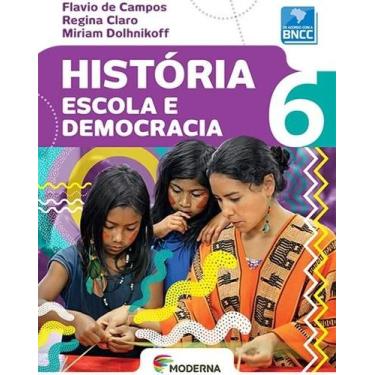 Imagem de Livro - História - Escola e democracia - 6º ano - Moderna