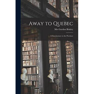 Imagem de Away to Quebec: a Gay Journey to the Province