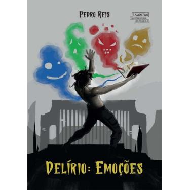 Imagem de Delírio: Emoções - TALENTOS DA LITERATURA BRASILEIRA, Sortido