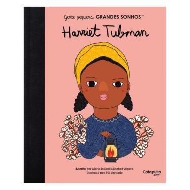 Imagem de Gente Pequena, Grandes Sonhos: Harriet Tubman