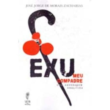 Imagem de Exu Meu Compadre - Uma Abordagem Analitica