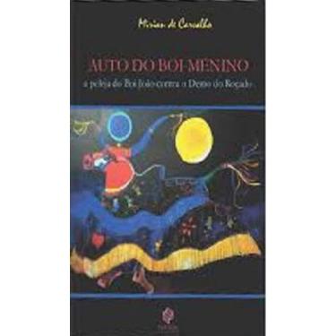 Imagem de Auto Do Boi Menino: A Peleja Do Boi João Contra O Demo Do Roçado