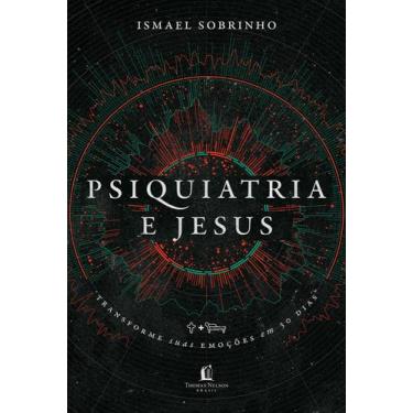 Imagem de Livro - Psiquiatria e Jesus - Thomas Nelson Brasil