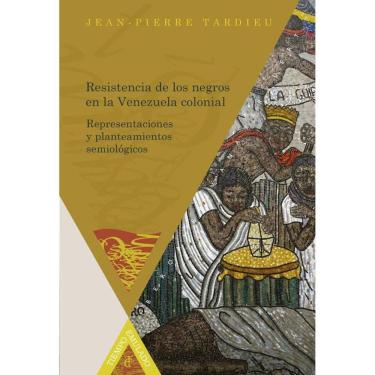 Imagem de Resistencia de los negros en la Venezuela colonial - Espanhol
