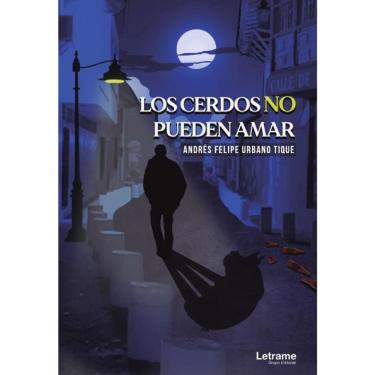 Imagem de Los cerdos no pueden amar - Espanhol