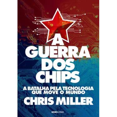 Imagem de Livro - A guerra dos chips - Globo Livros