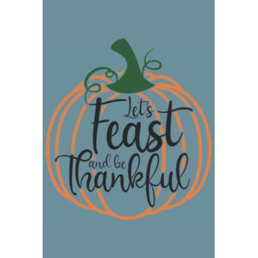 Imagem de Lets Feast And Be Thankful Notebook: Spirit Mountain Blue Matte Finish Lined Journal, 6 x 9 120 Pages, Gift For Thinkers, List Makers and Doers (Lets Feast And Be Thankful Journal)