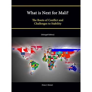 Imagem de What Is Next for Mali? the Roots of Conflict and Challenges to Stability (Enlarged Edition)