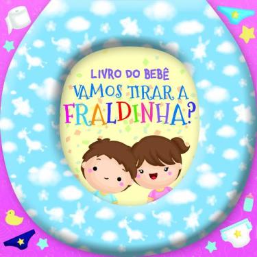 Imagem de Livro - Livro do Bebê - Vamos Tirar a Fraldinha?