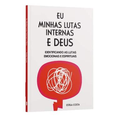 Imagem de Livro - Eu, Minhas Lutas Internas e Deus