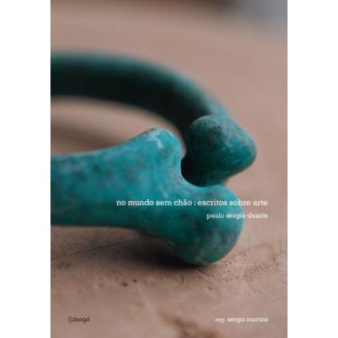 Imagem de Livro - No mundo sem chão - Escritos sobre arte