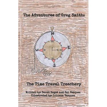 Imagem de The Adventures of Greg Smith: The Time Travel Treachery: 1