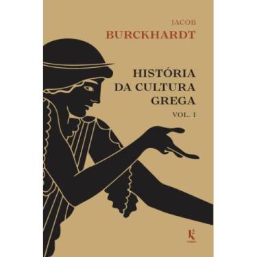 Imagem de História Da Cultura Grega - Vol. 1 ( Jacob Burckhardt ) - Kírion
