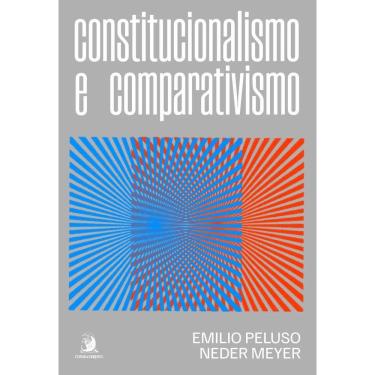 Imagem de Constitucionalismo e Comparativismo