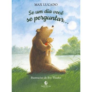 Imagem de Se um Dia Você se Perguntar... - Max Lucado - Thomas Nelson, Único