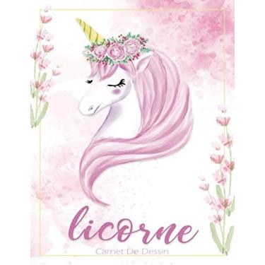 Imagem de Licorne Carnet de Dessin Pour Filles: Licorne Magique Cahier de Dessin Ideal et Jolie pour Enfant, Grand Format A4, 110 Pages, Papier Blanc (Idée cadeau)