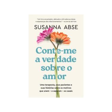 Imagem de Livro - Conte-me a verdade sobre o amor - Editora Sextante