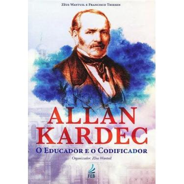 Imagem de Allan Kardec: O Educador e o Codificador - Feb