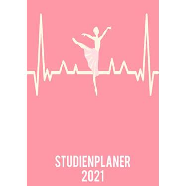 Imagem de Studienplaner 2021: DIN A4 Kalender von 01/2021 - 12/2021 1 Tag = 1 Seite mit großem Tageskalender und großartiger Übersicht. Monatsübersicht, ... Kalenderbuch / ballerina heartbeat Herzschlag