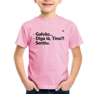Imagem de Camiseta Infantil Galvão... Diga lá, Tino! Sentiu. - Foca na Moda, Ros