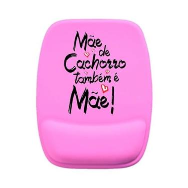 Imagem de Mouse Pad Ergonomico Mãe de Cachorro tbm é Mãe